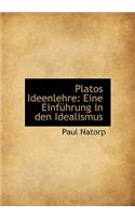 Platos Ideenlehre: Eine Einfuhrung in Den Idealismus