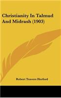 Christianity In Talmud And Midrash (1903)