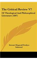 The Critical Review V7: Of Theological And Philosophical Literature (1897)(English)