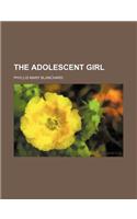 The Adolescent Girl