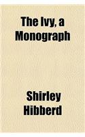 The Ivy, a Monograph