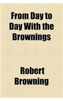 From Day to Day with the Brownings