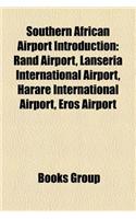 Southern African Airport Introduction: Rand Airport, Maputo International Airport, Windhoek Hosea Kutako International Airport, Eros Airport(English)