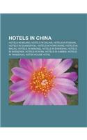 Hotels in China: Hotels in Beijing, Hotels in Dalian, Hotels in Foshan, Hotels in Guangzhou, Hotels in Hong Kong, Hotels in Macau