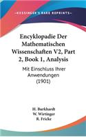 Encyklopadie Der Mathematischen Wissenschaften V2, Part 2, Book 1, Analysis