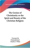 The Genius of Christianity or the Spirit and Beauty of the Christian Religion