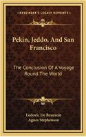 Pekin, Jeddo, and San Francisco: The Conclusion of a Voyage Round the World