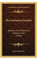 Invitation Heeded