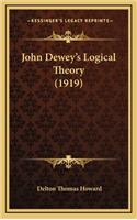 John Dewey's Logical Theory (1919)