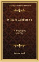 William Cobbett V1: A Biography (1878)