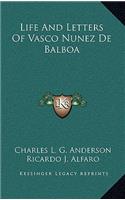 Life And Letters Of Vasco Nunez De Balboa