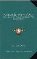 Josiah in New York: Or a Coupon from the Fresh Air Fund (1893)