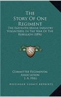 Story Of One Regiment: The Eleventh Maine Infantry Volunteers In The War Of The Rebellion (1896)