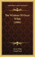 Wisdom Of Oscar Wilde (1906)