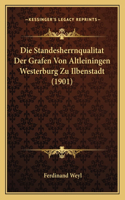 Standesherrnqualitat Der Grafen Von Altleiningen Westerburg Zu Ilbenstadt (1901)