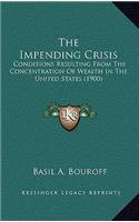 The Impending Crisis