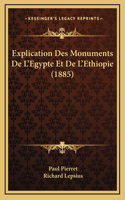 Explication Des Monuments De L'Egypte Et De L'Ethiopie (1885)