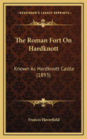 Roman Fort On Hardknott: Known As Hardknott Castle (1893)