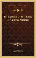 Elements Of The Theory Of Algebraic Numbers