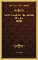 Das Kupferstich-Werk Des Wilhelm Hondius (1891)