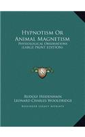 Hypnotism or Animal Magnetism