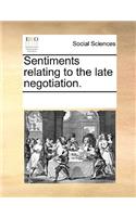 Sentiments Relating to the Late Negotiation.: (English)