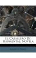 El Caballero de Harmental: (Spanish)