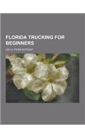 Florida Trucking for Beginners