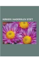 Kirker I Haderslev Stift: Haderslev Domkirke, Sankt Nicolai Kirke, Sonder Starup Kirke, Engum Kirke, VOR Frue Kirke, Dalby Kirke, Egtved Kirke,(Danish)