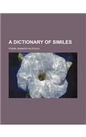 A Dictionary of Similes