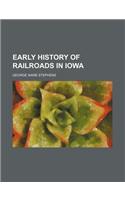 Early History of Railroads in Iowa