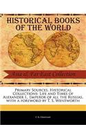 Life and Times of Alexander I., Emperor of All the Russias