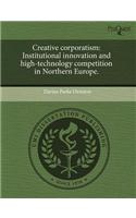 Creative Corporatism: Institutional Innovation and High-Technology Competition in Northern Europe.(English)