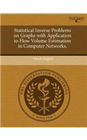 Statistical Inverse Problems on Graphs with Application to Flow Volume Estimation in Computer Networks