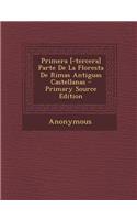 Primera [-tercera] Parte De La Floresta De Rimas Antiguas Castellanas - Primary Source Edition