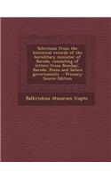 Selections from the Historical Records of the Hereditary Minister of Baroda, Consisting of Letters from Bombay, Baroda, Poona and Satara Governments