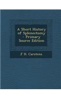 A Short History of Splenectomy