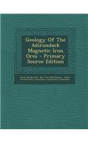 Geology of the Adirondack Magnetic Iron Ores