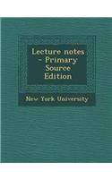 Lecture Notes - Primary Source Edition: (English)