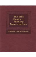 The Ellis Family - Primary Source Edition: (English)