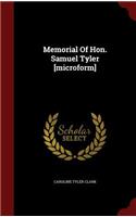 Memorial Of Hon. Samuel Tyler [microform]
