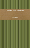 Towards Your Entire Self
