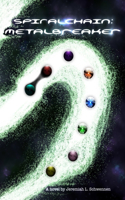 Spiralchain: Metalbreaker