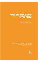 Greek Tragedy into Film