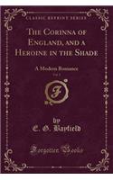 The Corinna of England, and a Heroine in the Shade, Vol. 2