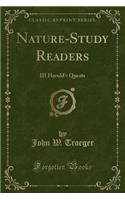 Nature-Study Readers: III Harold's Quests (Classic Reprint)