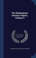 Shakespeare Society's Papers, Volume 4