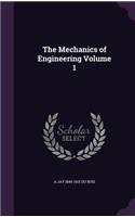 The Mechanics of Engineering Volume 1