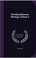 The Miscellaneous Writings, Volume 2