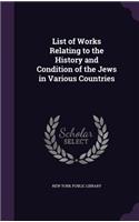 List of Works Relating to the History and Condition of the Jews in Various Countries